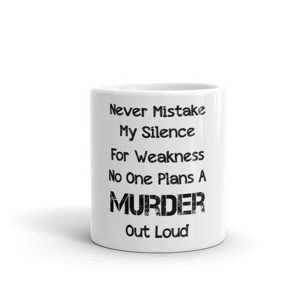 Funny Quote Coffee Mug Ceramic | 11 oz High-Gloss Print for Coffee or Tea | Dishwasher and Microwave Safe for Everyday Use